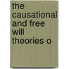 The Causational And Free Will Theories O door Malcolm Guthrie