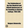 The Celebration Of The One Hundred And F by Rutgers University