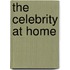 The Celebrity At Home