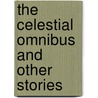 The Celestial Omnibus And Other Stories door Forster