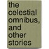 The Celestial Omnibus, And Other Stories