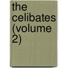 The Celibates (Volume 2) by Hono Balzac