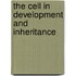 The Cell In Development And Inheritance