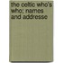 The Celtic Who's Who; Names And Addresse