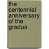The Centennial Anniversary Of The Gradua