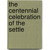 The Centennial Celebration Of The Settle door Fryeburg