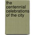 The Centennial Celebrations Of The City