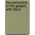 The Centurions Of The Gospel; With Disco