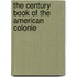 The Century Book Of The American Colonie