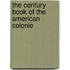 The Century Book Of The American Colonie