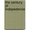 The Century Of Indepedence by John Russell] (Hussey