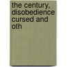 The Century, Disobedience Cursed And Oth by John Lambie