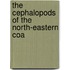 The Cephalopods Of The North-Eastern Coa