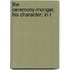 The Ceremony-Monger, His Character; In T