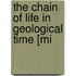 The Chain Of Life In Geological Time [Mi