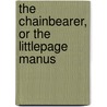 The Chainbearer, Or The Littlepage Manus door James Fennimore Cooper