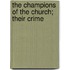 The Champions Of The Church; Their Crime