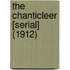 The Chanticleer [Serial] (1912)