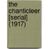 The Chanticleer [Serial] (1917)