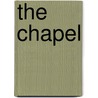 The Chapel by E. Foxton
