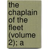 The Chaplain Of The Fleet (Volume 2); A door Walter Besant