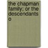 The Chapman Family; Or The Descendants O