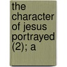 The Character Of Jesus Portrayed (2); A door Daniel Schenkel