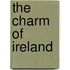 The Charm Of Ireland
