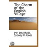 The Charm Of The English Village door Sydney R. Jones