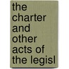 The Charter And Other Acts Of The Legisl door South Carolina Railroad