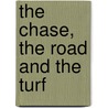 The Chase, The Road And The Turf door Nimrod Nimrod