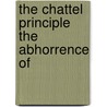The Chattel Principle The Abhorrence Of door Beriah Green