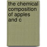 The Chemical Composition Of Apples And C door W.A.P. Moncure