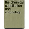 The Chemical Constitution And Chronologi by Elijah P. Harris