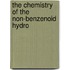 The Chemistry Of The Non-Benzenoid Hydro