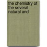 The Chemistry Of The Several Natural And by Simeon Shaw