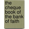 The Cheque Book Of The Bank Of Faith by Spurgeon C. H