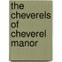 The Cheverels Of Cheverel Manor