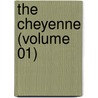 The Cheyenne (Volume 01) door George Amos Dorsey