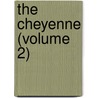 The Cheyenne (Volume 2) door George Amos Dorsey
