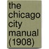 The Chicago City Manual (1908)