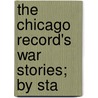 The Chicago Record's War Stories; By Sta door Stephen Crane