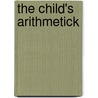 The Child's Arithmetick door William Bentley Fowle