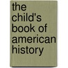The Child's Book Of American History door Blaisdell