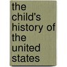 The Child's History Of The United States by Charles Augustus Goodrich