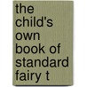 The Child's Own Book Of Standard Fairy T door Unknown Author