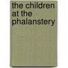 The Children At The Phalanstery by Flix Cantagrel