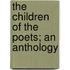 The Children Of The Poets; An Anthology