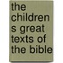 The Children S Great Texts Of The Bible