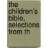 The Children's Bible, Selections From Th